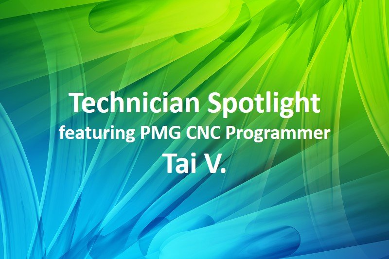 Technician Spotlight – CNC Programmer