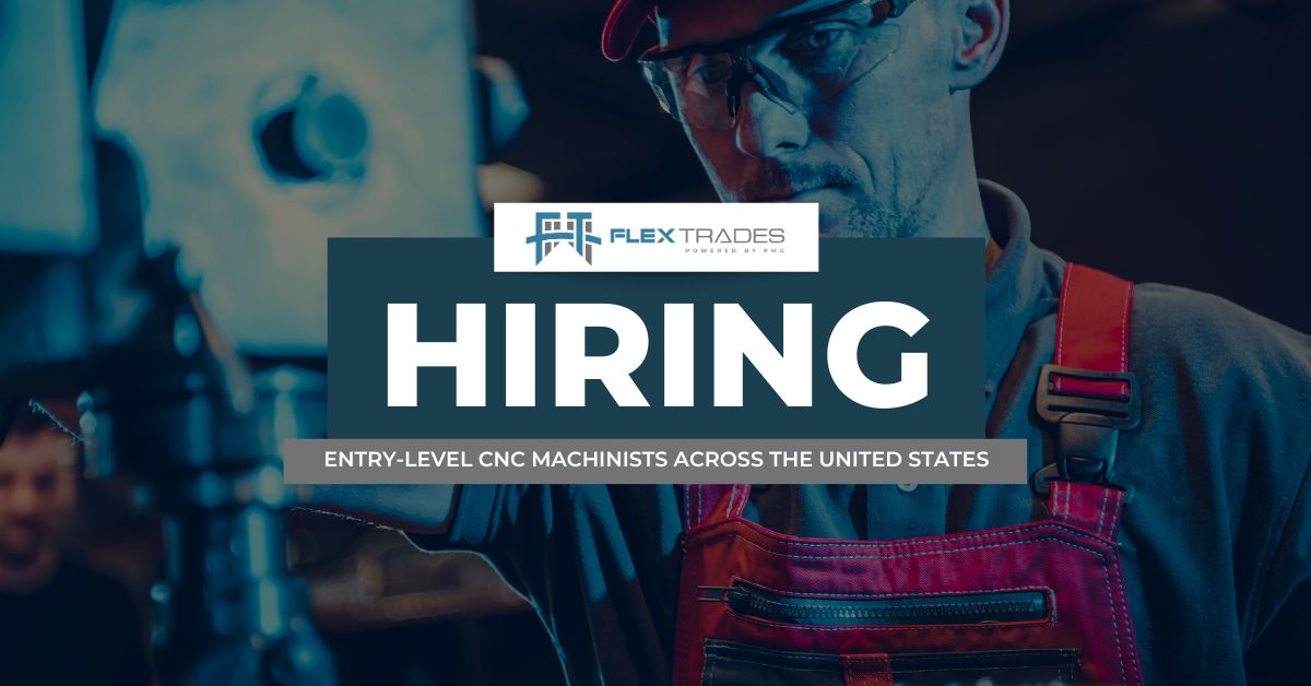 Hiring Entry-Level CNC Machinists across the united states